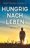 eBook: Hungrig nach Leben
