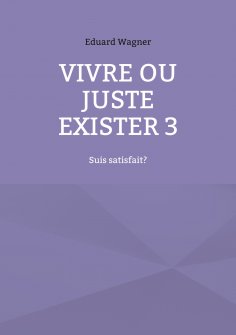 eBook: Vivre ou juste exister 3