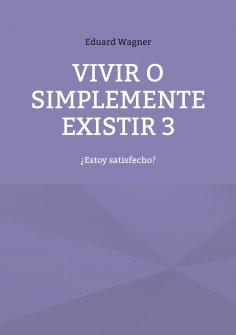 eBook: Vivir o simplemente existir 3