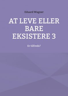 eBook: At leve eller bare eksistere 3