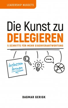 eBook: Die Kunst zu Delegieren - loslassen lernen