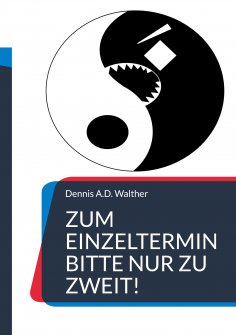 eBook: Zum Einzeltermin bitte nur zu zweit!