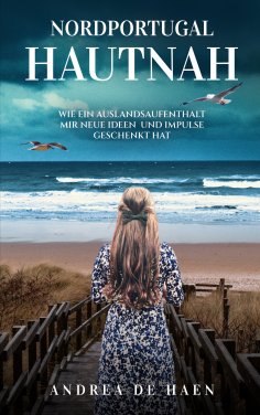 eBook: Nordportugal hautnah