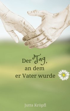 eBook: Der Tag, an dem er Vater wurde