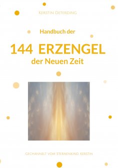 ebook: Handbuch der 144 Erzengel der Neuen Zeit