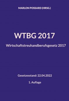 ebook: WTBG 2017 (Wirtschaftstreuhandberufsgesetz 2017)