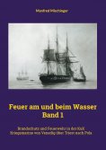 eBook: Feuer am und beim Wasser Band 1