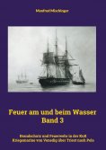 eBook: Feuer am und beim Wasser Band 3