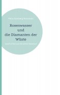 eBook: Rosenwasser und die Diamanten der Wüste