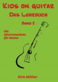 eBook: Kids on guitar Das Lehrbuch