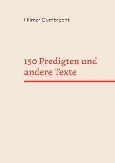 eBook: 150 Predigten und andere Texte
