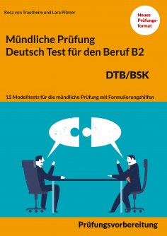 eBook: Mündliche Prüfung Deutsch für den Beruf DTB/BSK B2