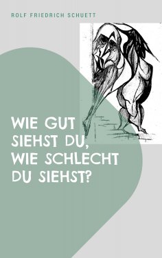 eBook: Wie gut siehst du, wie schlecht du siehst?