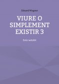 eBook: Viure o simplement existir 3