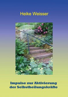 ebook: Impulse zur Aktivierung der Selbstheilungskräfte