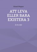 eBook: Att leva eller bara existera 3