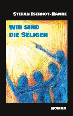 eBook: Wir sind die Seligen