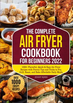 ebook: The Complete Air Fryer Cookbook for Beginners 2022