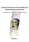 ebook: Dramatik, Postdramatik und intermediales Spiel