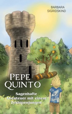 eBook: Pepe Quinto - Sagenhafte Abenteuer mit einem Zyklopenjungen