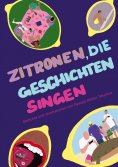 ebook: Zitronen, die Geschichten singen