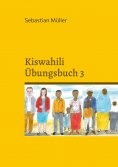 eBook: Kiswahili Übungsbuch 3