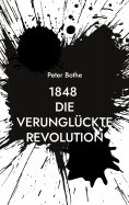 eBook: 1848 Die verunglückte Revolution
