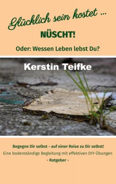 ebook: Glücklich sein kostet... Nüscht!