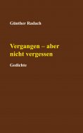 eBook: Vergangen - aber nicht vergessen