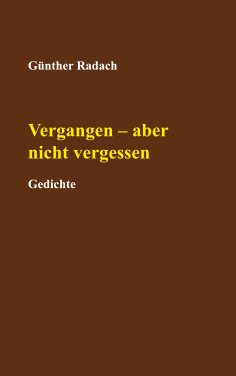 eBook: Vergangen - aber nicht vergessen