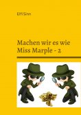 eBook: Machen wir es wie Miss Marple - 2