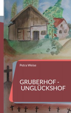 ebook: Gruberhof - Unglückshof