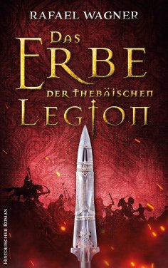 eBook: Das Erbe der thebäischen Legion