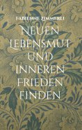 eBook: Neuen Lebensmut und inneren Frieden finden