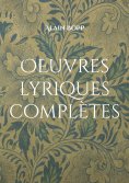 eBook: OEuvres lyriques complètes