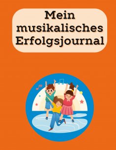 eBook: Mein musikalisches Erfolgsjournal