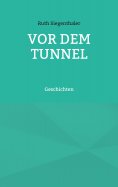 eBook: Vor dem Tunnel