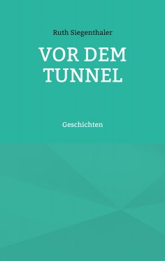 ebook: Vor dem Tunnel