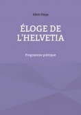 eBook: Éloge de l'Helvetia