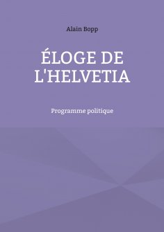 eBook: Éloge de l'Helvetia