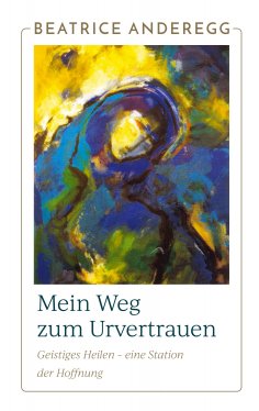 ebook: Mein Weg zum Urvertrauen
