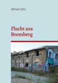 eBook: Flucht aus Bromberg