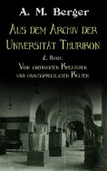 eBook: Aus dem Archiv der Universität Thurikon: 2. Band