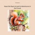 eBook: Nussi the Squirrel and its Adventures in the Forest