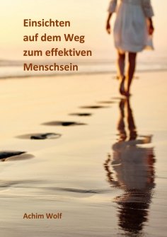 ebook: Einsichten auf dem Weg zum effektiven Menschsein