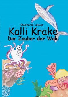 eBook: Kalli Krake - Der Zauber der Wale