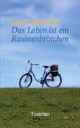eBook: Das Leben ist ein Rosinenbrötchen