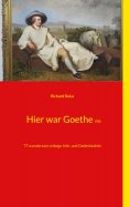 ebook: Hier war Goethe nie