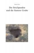 eBook: Die Strichpunkte und die finstere Grube