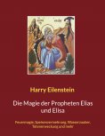 ebook: Die Magie der Propheten Elias und Elisa